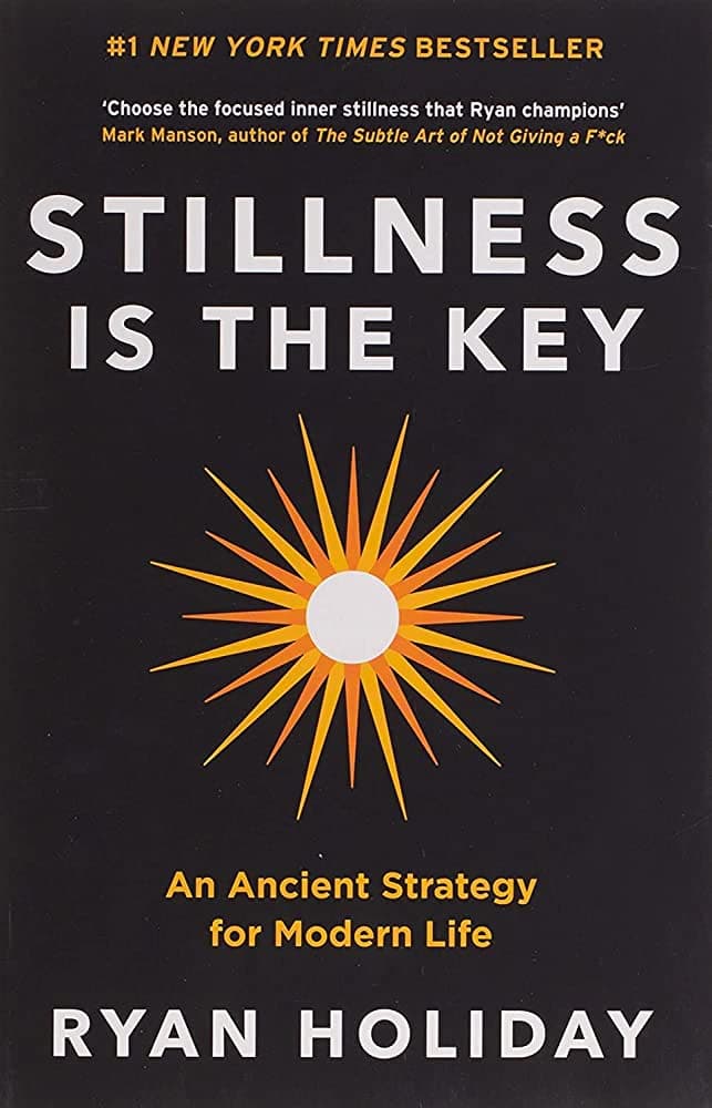 Stillness is the key – Ryan Holiday  könyvborító