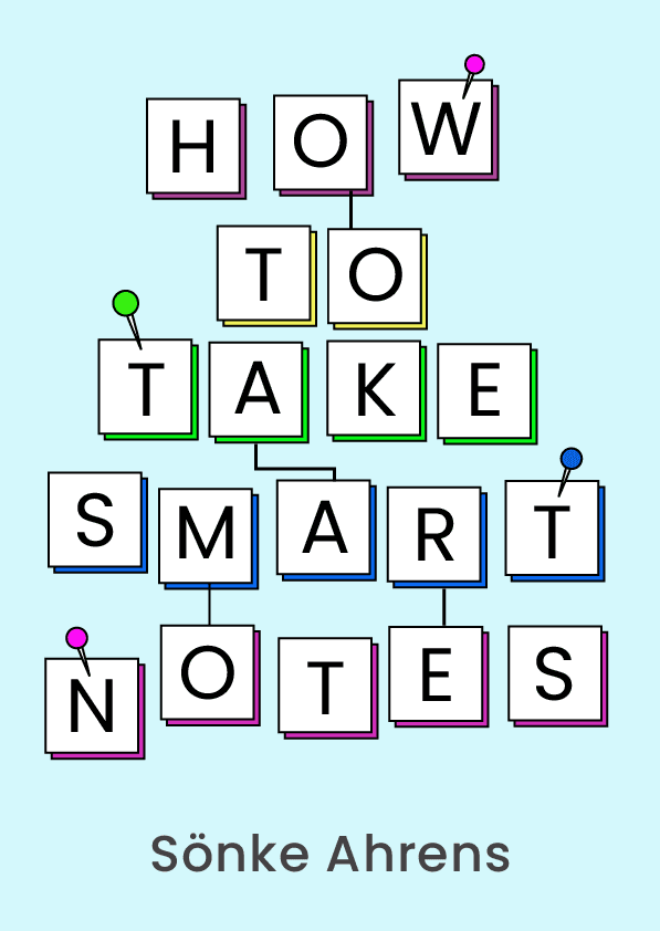 How to Take Smart Notes – Sönke Ahrens könyvborító
