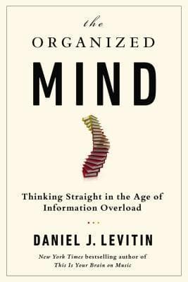 The Organized Mind – Daniel J. Levitin könyvborító
