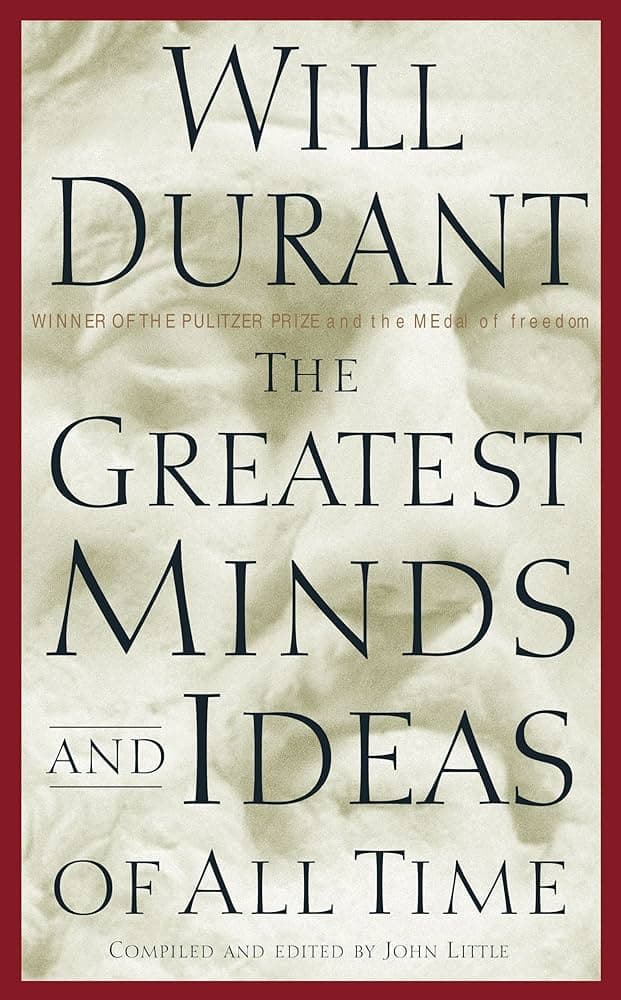 The Greatest Minds and Ideas of All Time – Will Durant könyvborító