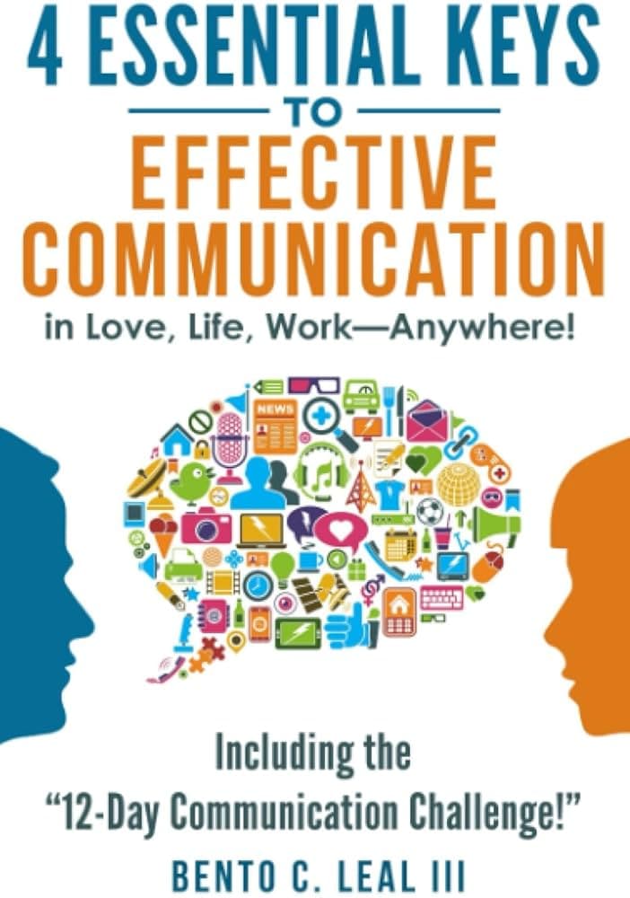 4 Essential Keys to Effective Communication – Bento C Leal III könyvborító