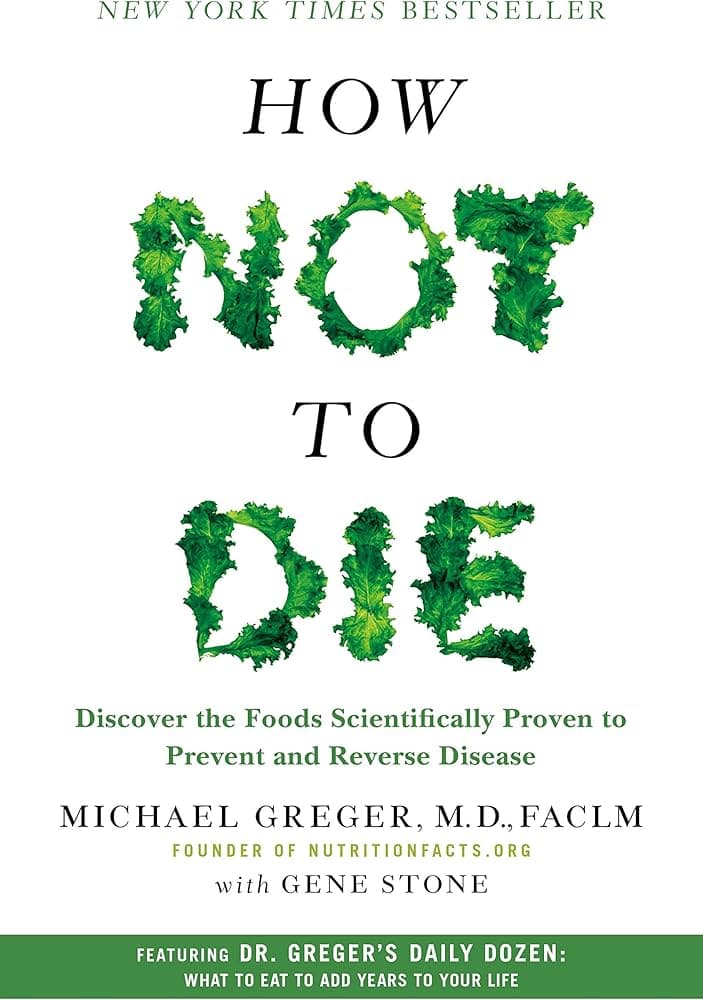How Not to Die – Michael Greger &  Gene Stone könyvborító