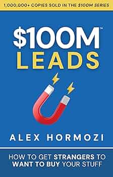 100 Million Leads – Alex Hormozi könyvborító