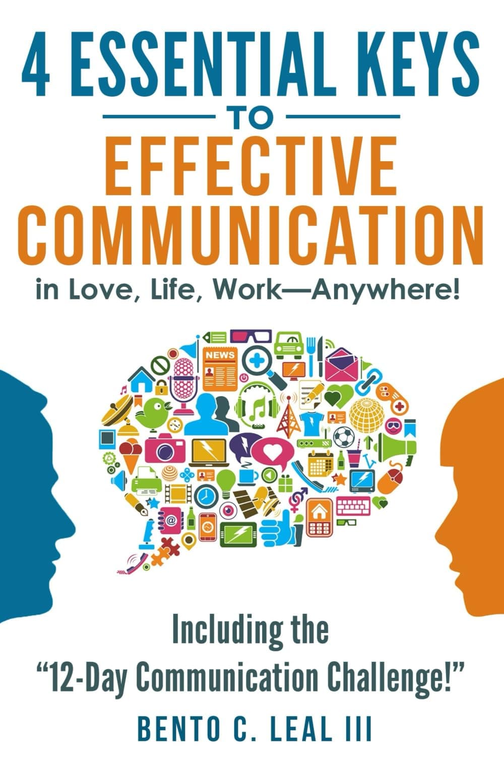 4 Essential Keys to Effective Communication – Bento C Leal III könyvborító