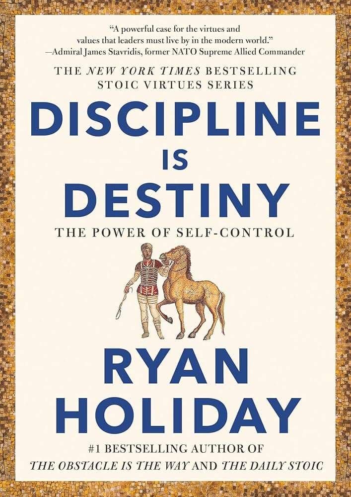 Discipline is Destiny – Ryan Holiday könyvborító