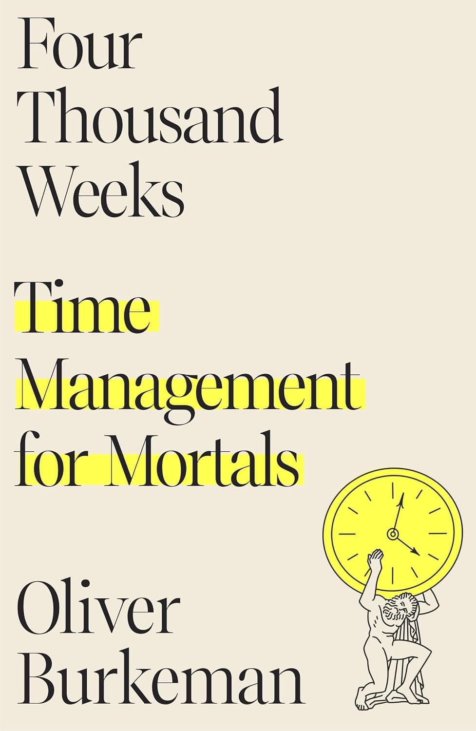Four Thousand Weeks – Oliver Burkeman könyvborító