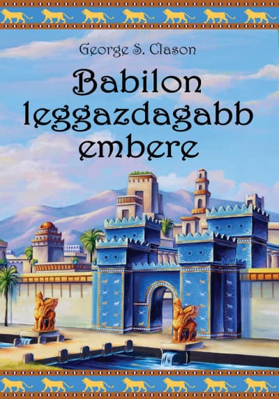 Babilon leggazdagabb embere – George S. Clason  könyvborító