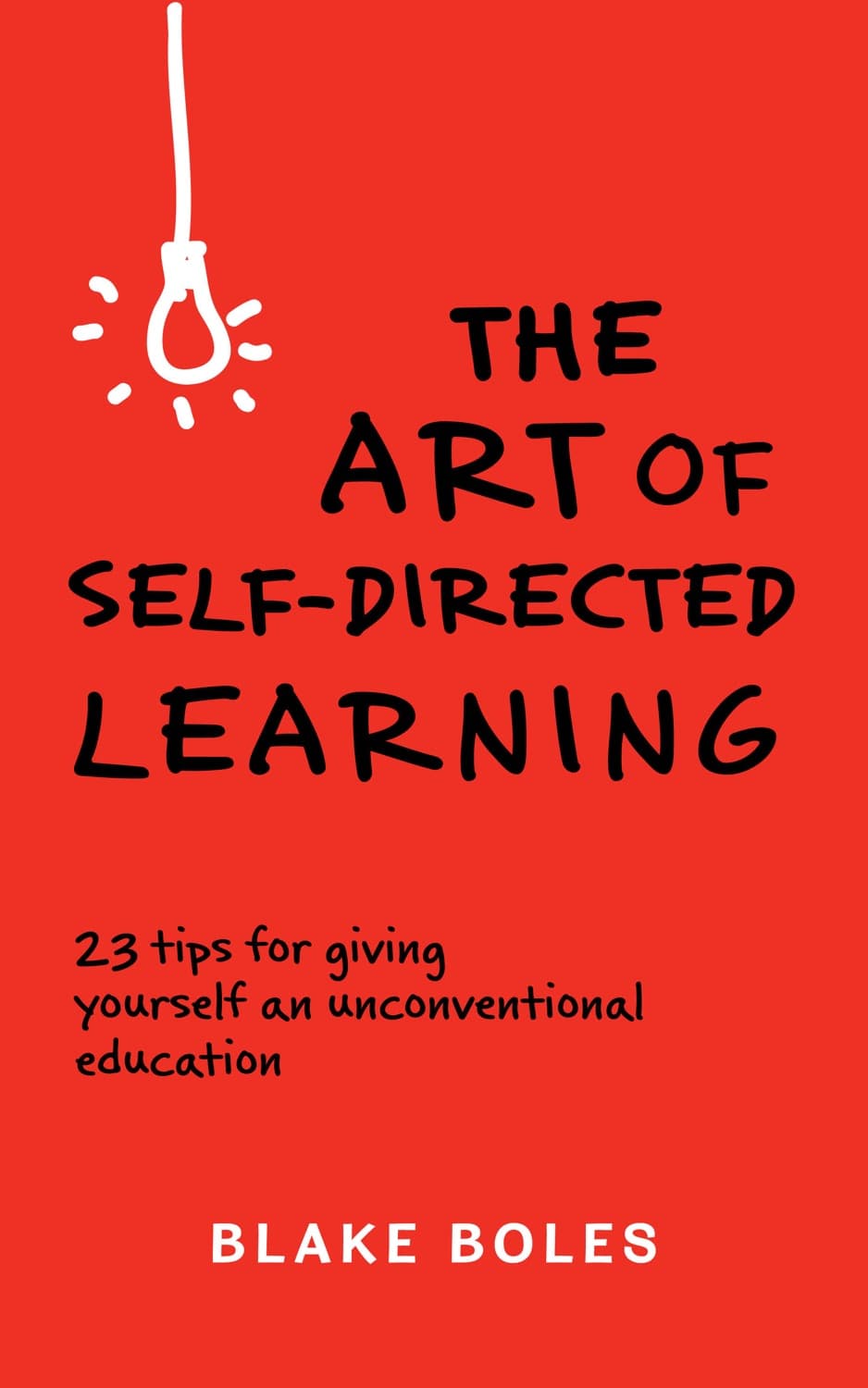 The Art of Self-Directed Learning – Blake Boles könyvborító