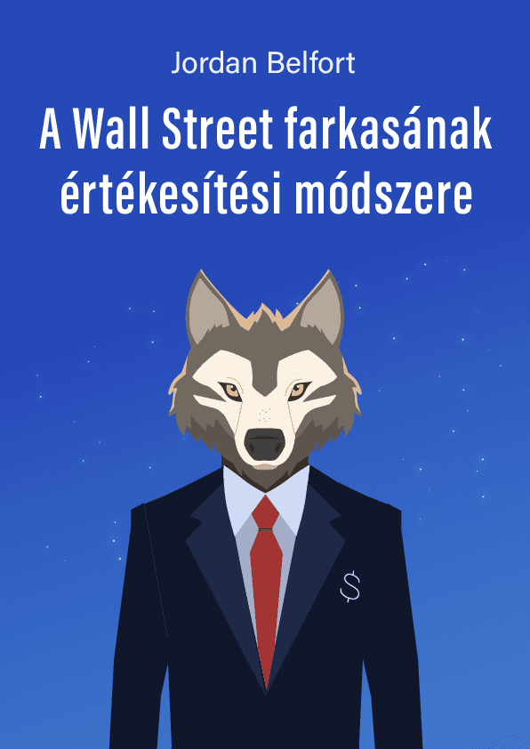 A Wall Street farkasának értékesítési módszere – Jordan Belfort  könyvborító
