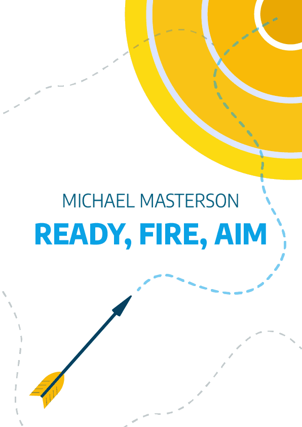Ready, fire, aim – Michael Masters könyvborító