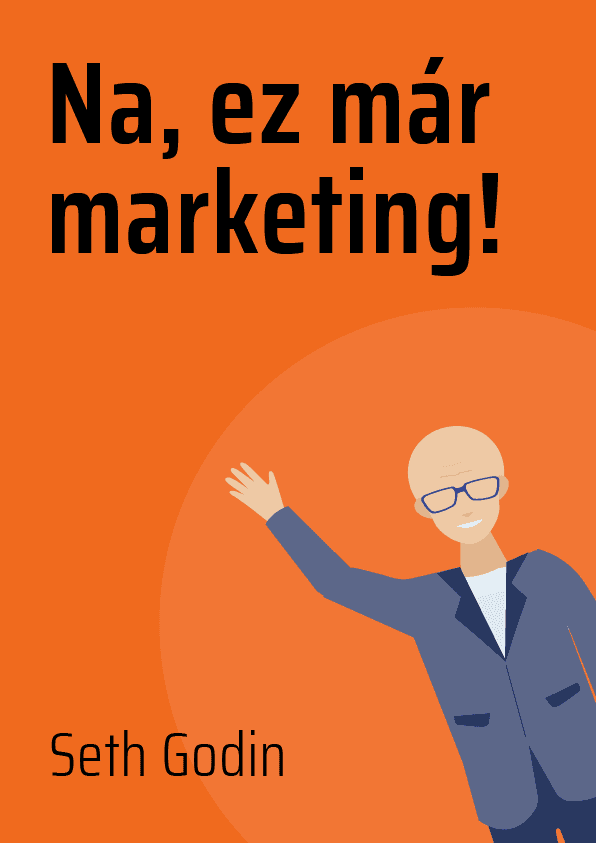 Na, ez már marketing! – Seth Godin könyvborító