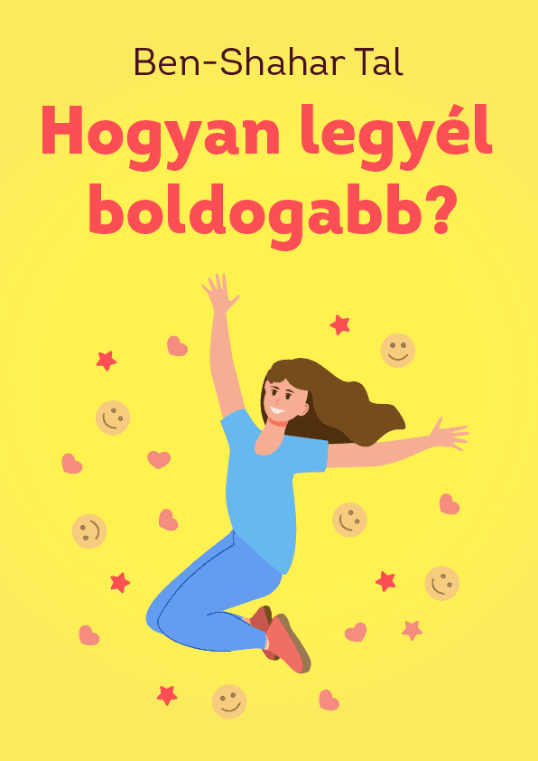 Hogyan legyél boldogabb? – Tal Ben-Shahar  könyvborító