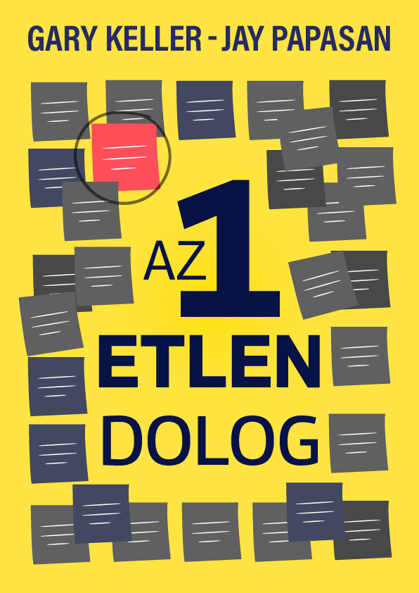 Egyetlen dolog – Gary Keller könyvborító