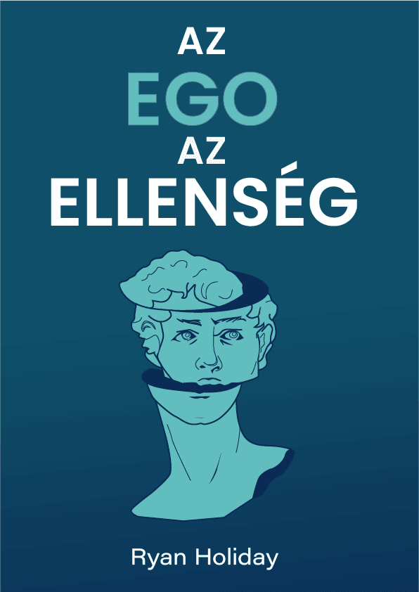 Az EGO az ellenség – Ryan Holiday könyvborító