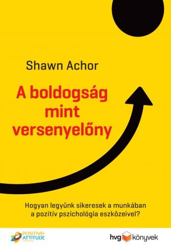 A boldogság mint versenyelőny – Shawn Achor könyvborító